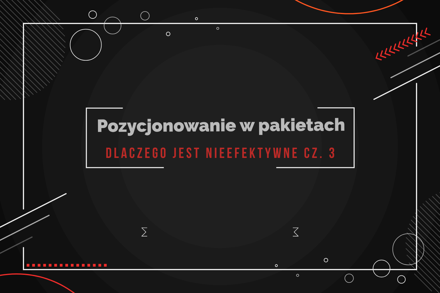 Pozycjonowanie w pakietach - dlaczego jest nieefektywne cz. 3