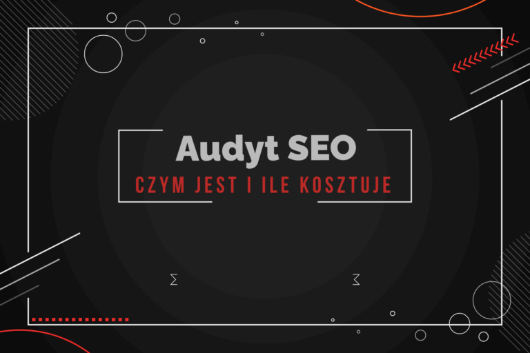 Co to jest audyt SEO strony internetowej i ile kosztuje?