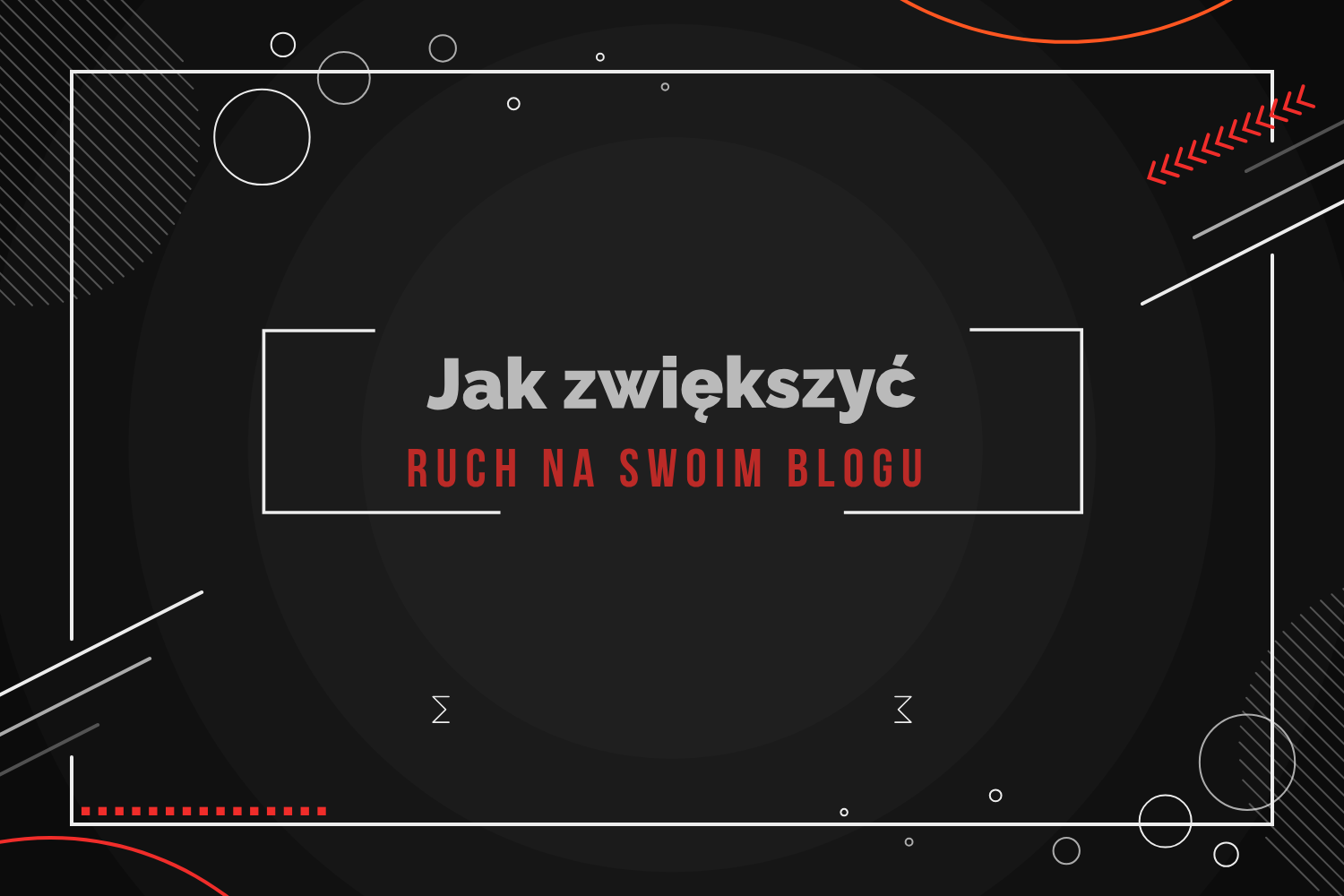 Jak zwiększyć ruch na swoim blogu